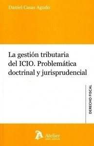 Gestión tributaria del ICIO, La "Problemática doctrinal y jurisprudencial"
