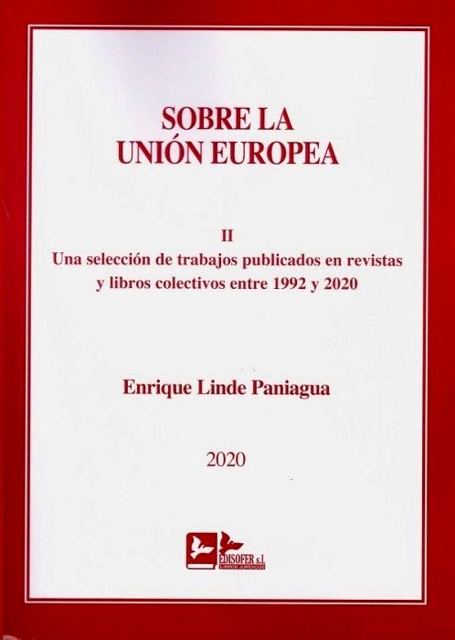 Sobre la Unión Europea II.Una selección de trabajos publicados en revistas y libros colectivos entre 1992 y 2020