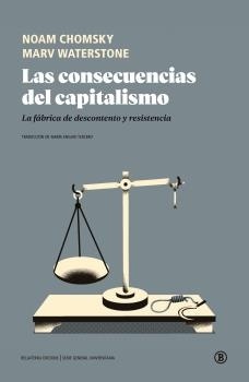 Consecuencias del capitalismo, Las "La fábrica de descontento y resistencia"