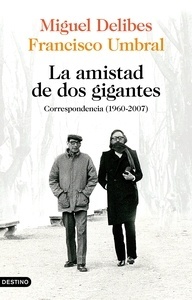 Amistad de dos gigantes, La. Correspondencia (1960-2007)