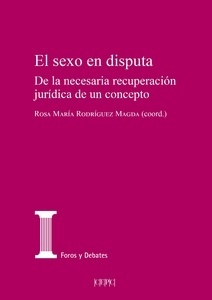 El sexo en disputa "de la necesaria recuperación jurídica de un concepto"