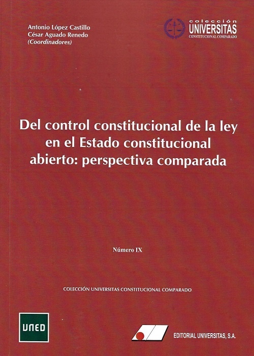 Del control constitucional de la ley en el estado constitucional abierto: perspectiva comparada Vol.IX