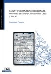 Constitucionalismo colonial "Oeconomía de Europa, Constitución de Cádiz y más acá"