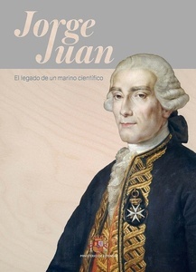 Jorge Juan. El legado de un marino científico