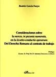 Consideraciones sobre la merces, in pecunia numerata, en la locatio-conductio operarum: del Derecho Romano al "contrato de trabajo"