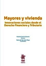 Mayores y vivienda. Innovaciones sociales desde el derecho financiero y tributario