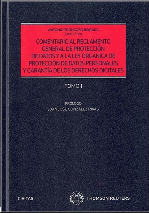 Comentario al reglamento general de protección de datos "y a la ley orgánica de protección de datos personales y garantía de los derechos digitales (2 vols.)"