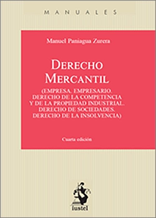 Derecho mercantil. Empresa. Empresario. "Derecho de la competencia y de la propiedad industrial. Derecho de sociedades. Derecho de la insolvencia"