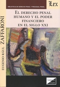 Derecho penal humano y el poder financiero en el siglo XXI