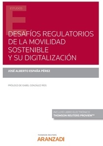 Desafíos regulatorios de la movilidad sostenible y su digitalización (Papel + e-book)