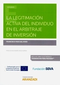 Legitimación activa del individuo en el arbitraje de inversión, La (DÚO)