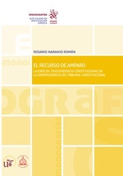 El recurso de amparo "La especial trascendencia constitucional en la jurisprudencia del Tribunal Constitucional"