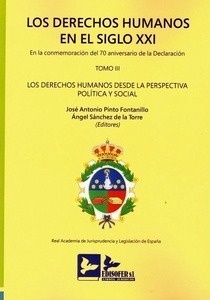 Derechos humanos en el Siglo XXI. En la commemoración del 70 aniversario declaración Tomo III "Los derechos humanos desde la perspectiva política y social."