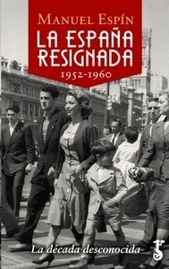 España resignada, La. 1952-1960