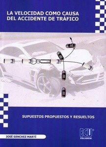 Velocidad como causa del accidente de tráfico. Supuestos propuestos y resueltos.