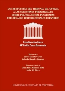 Respuestas del tribunal de justicia a las cuestiones prejudiciales sobre política social planteadas por órganos "jurisdiccionales españoles, Las."