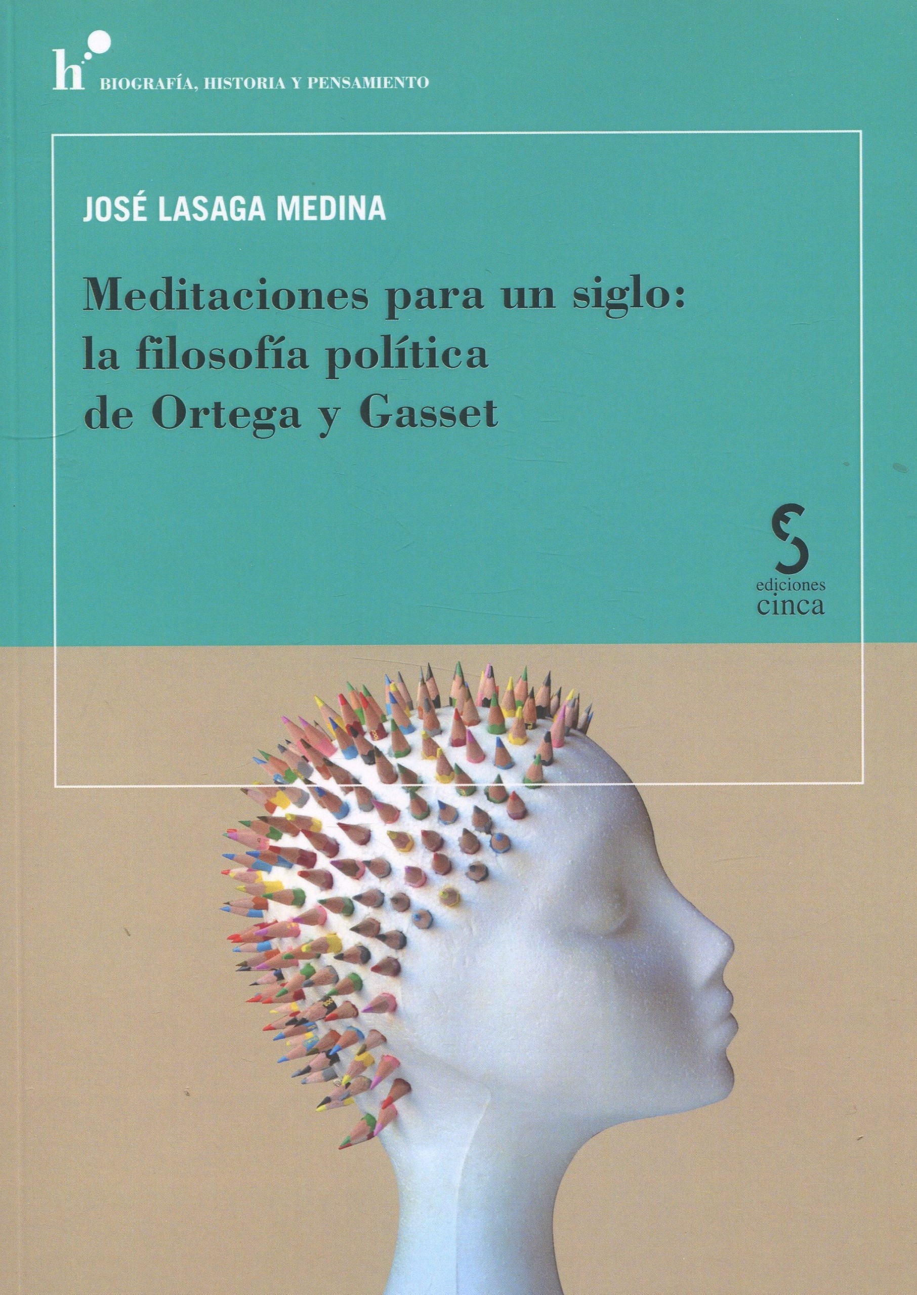 Meditaciones para un siglo:la filosofía política de Ortega y Gasset