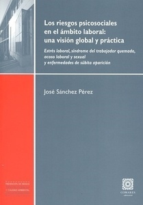 Riesgos psicosociales en el ámbito laboral, Los "Una visión global y práctica"