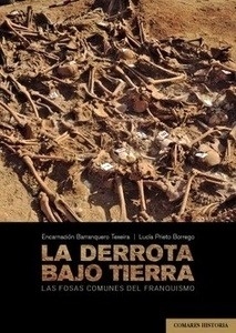 Derrota bajo tierra, La "Las fosas comunes del franquismo"