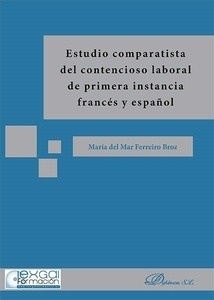 Estudio comparatista del contencioso laboral de primera instancia francés y español