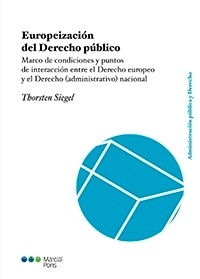 Europeización del Derecho público "Marco de condiciones y puntos de interacción entre el Derecho europeo y"