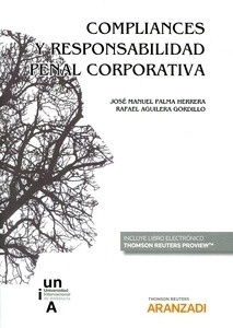 Compliances y responsabilidad penal corporativa (dúo) "Presupuestos jurídico-penales y consideraciones sociológicas"