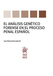 Análisis genético forense en el proceso penal español, El