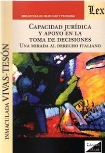 Capacidad jurídica y apoyo en la toma de decisiones. "Una mirada al derecho italiano"