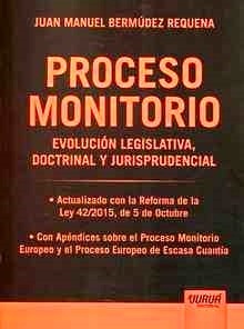 Proceso monitorio, El. Evolución legislativa, doctrinal y jurisprudencial
