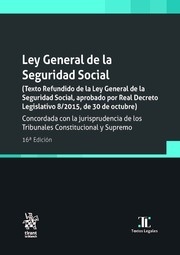 Ley General de la Seguridad Social "(Texto Refundido de la Ley General de la Seguridad Social, aprobado por Real Decreto Legislativo 8/2015, de 30 de octubre)"