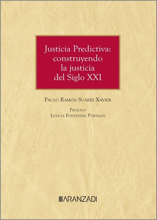 Justicia Predictiva: construyendo la justicia del Siglo XXI (Papel + e-book)