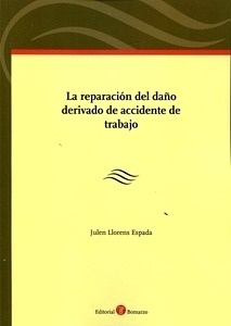 Reparación del daño derivado de accidente de trabajo, La