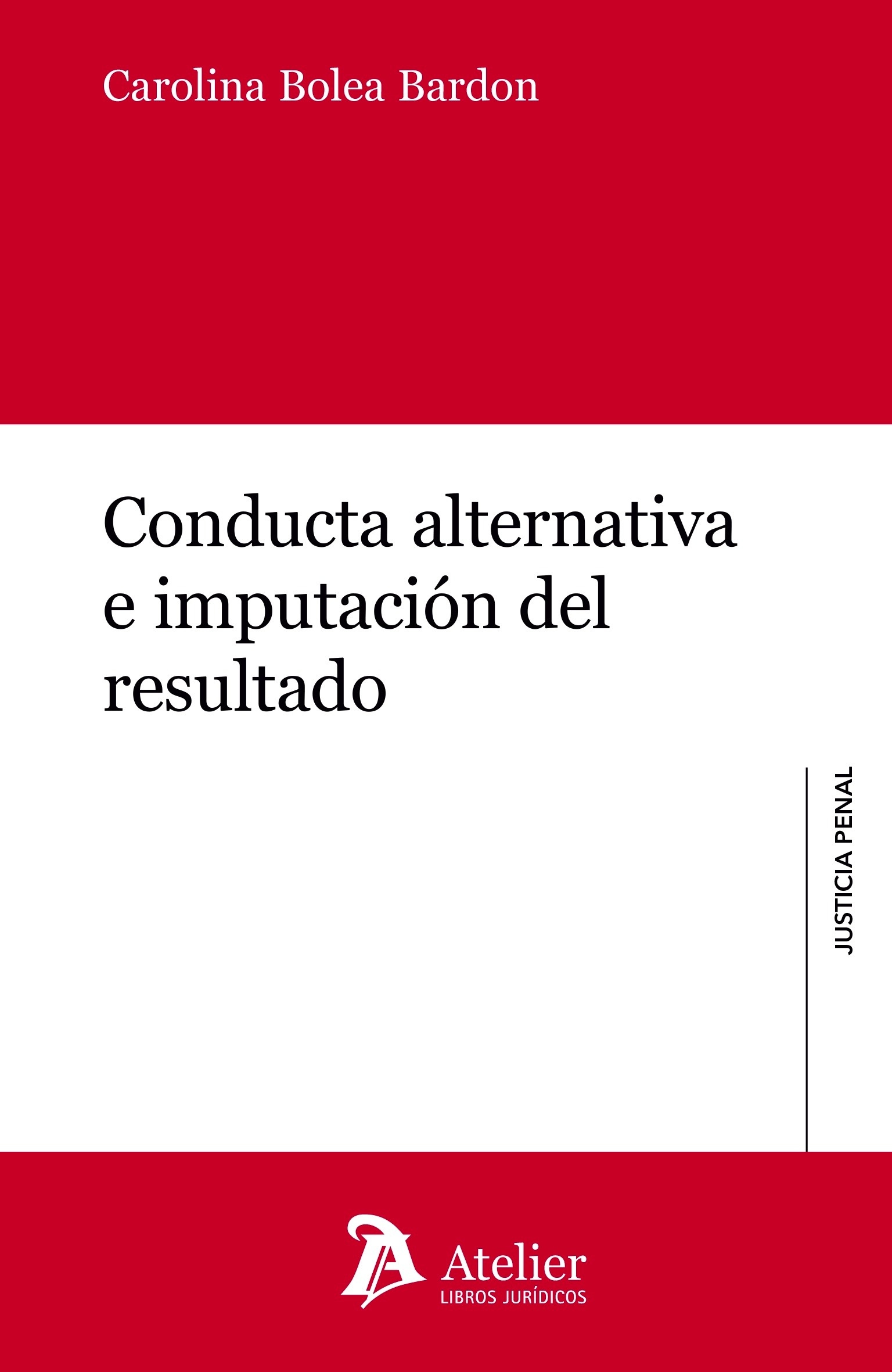 Conducta alternativa e imputación del resultado