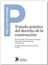 Tratado práctico del derecho de la construcción "Análisis multidisciplinar."
