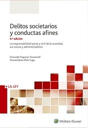 Delitos societarios y conductas afines "La responsabilidad penal y civil de la sociedad, sus socios y administradores"