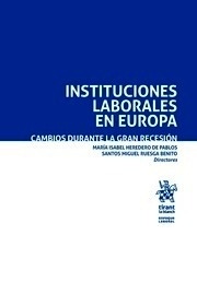 Instituciones laborales en Europa. "Cambios durante la gran recesión"