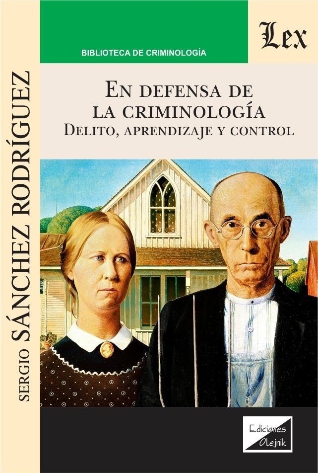 En defensa de la criminología. Delito, aprendizaje y control "DELITO, APRENDIZAJE Y CONTROL"