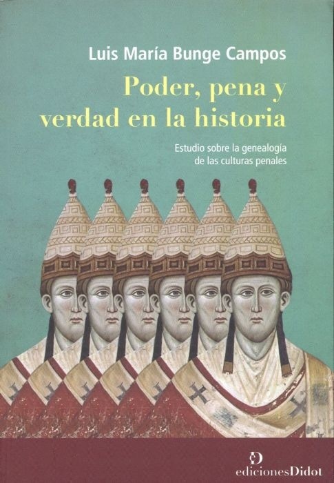 Poder, pena y verdad en la historia. "Estudio sobre la genealogía de las culturas penales"