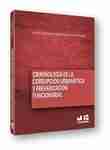 Criminología de la corrupción urbanística y la prevaricación funcionarial