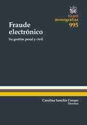 Fraude electrónico. Su gestión penal y civil