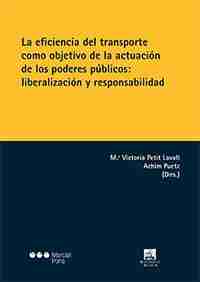 Eficiencia del transporte como objetivo de la actuación de los poderes públicos: liberalización y reponsabilida,