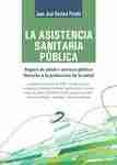 Asistencia sanitaria pública, La "Seguro de salud o servicio publico. Derecho a la protección de la salud"