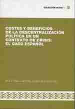 Costes y beneficios de la descentralización política en un contexto de crisis. El caso español