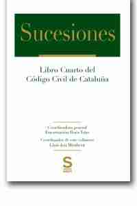 Sucesiones. Libro cuarto del Código Civil de Cataluña