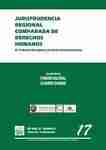 Jurisprudencia regional comparada de derechos humanos. "El Tribunal Europeo y la Corte Interamericana"