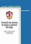 Formación del contrato de seguro y cobertura de riesgo