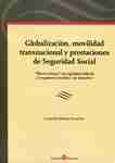 Globalización, movilidad transnacional y prestaciones de Seguridad Social "Micro-relatos de equidad judicial ¿"renglones torcidos" de derecho?"