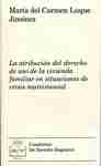 Atribución del derecho de uso de la vivienda familiar en situaciones de crisis matrimonial