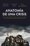 Anatomía de una crisis "Cómo la mala gestión y la injerencia política cambiaron la vida de todos y provocaron el"