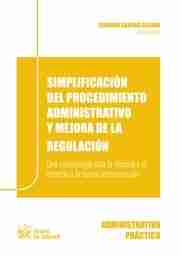 Simplificación del procedimiento administrativo y mejora de la regulación "Una metodología para la eficacia y el derecho a la buena administración"